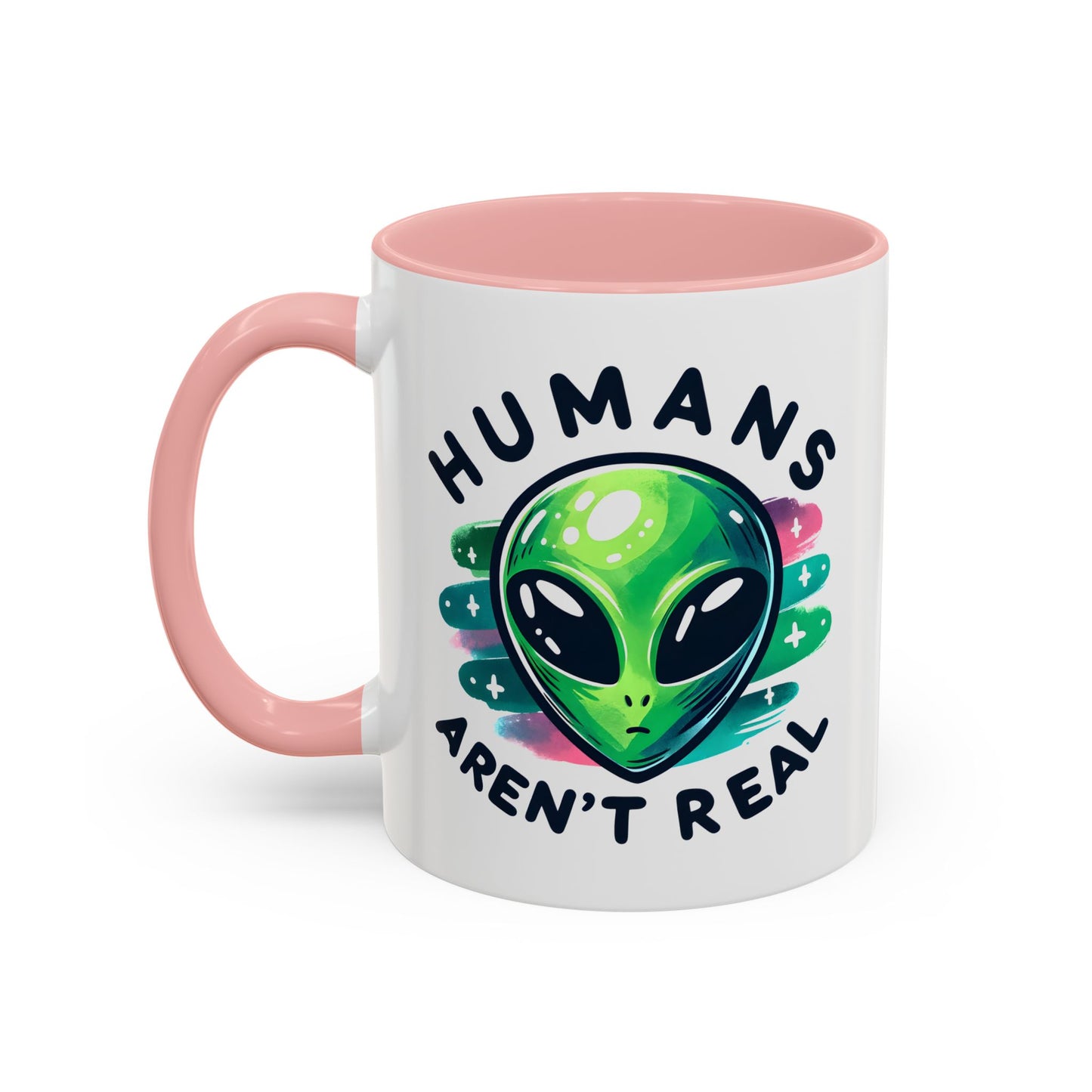 Alien Mug - Humans Aren't Real