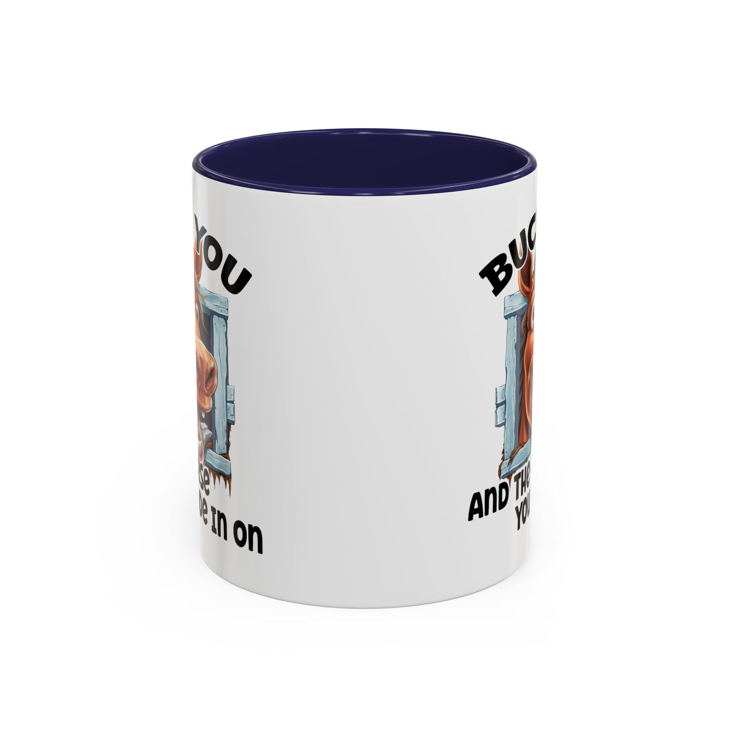 Humor Mug - Buck You and The Horse