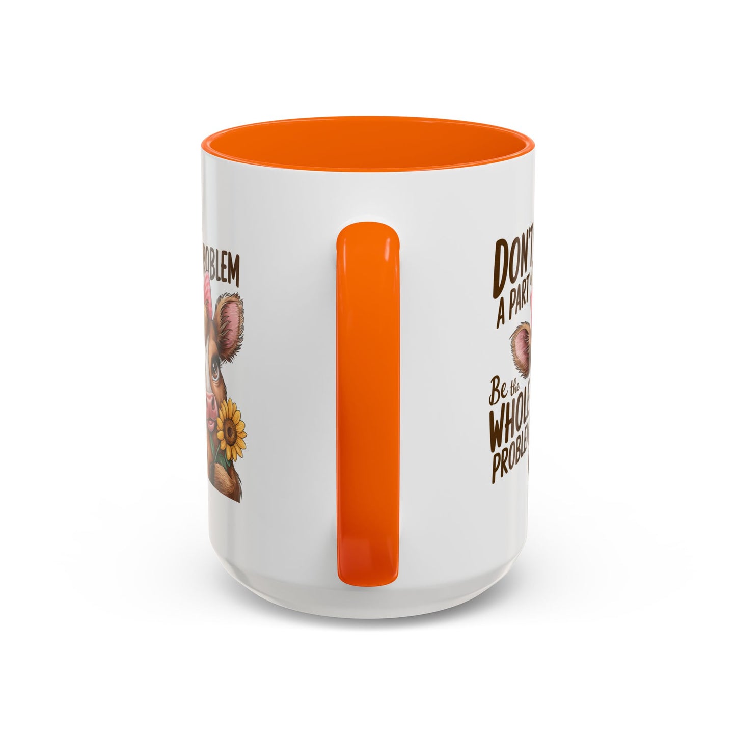 Humor Mug - Don't Be A Part