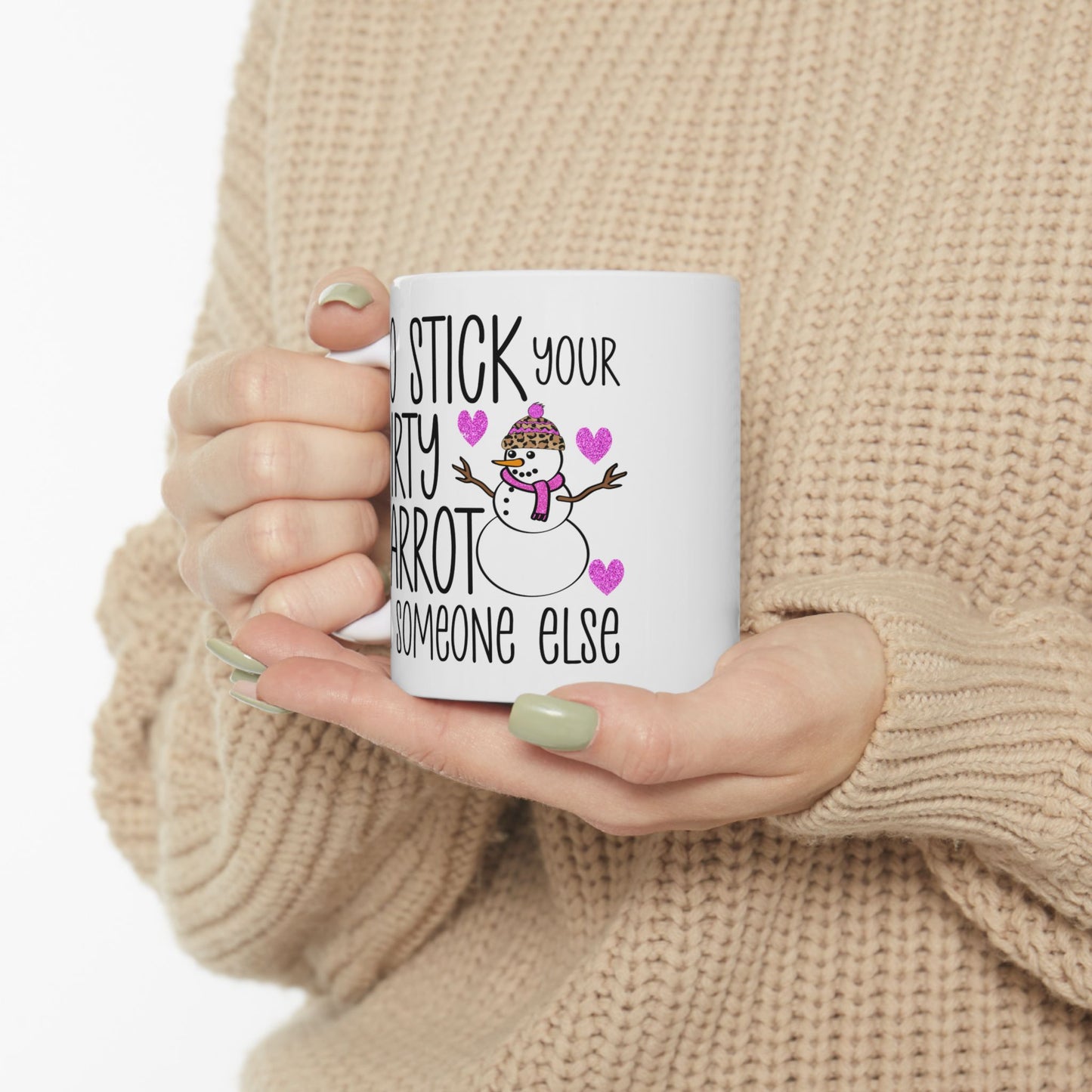 Adult Mug - Go Stick Your Dirty Carrot In Someone Else
