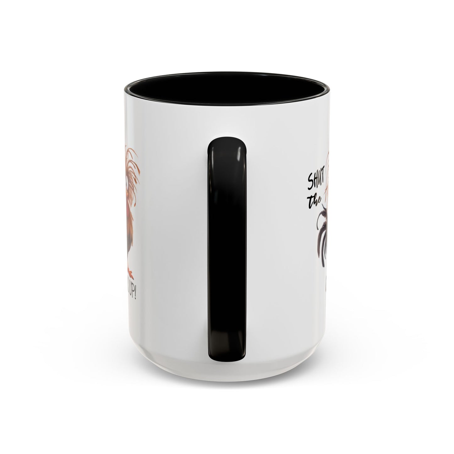 Humor Mug - Shut The Cluck Up