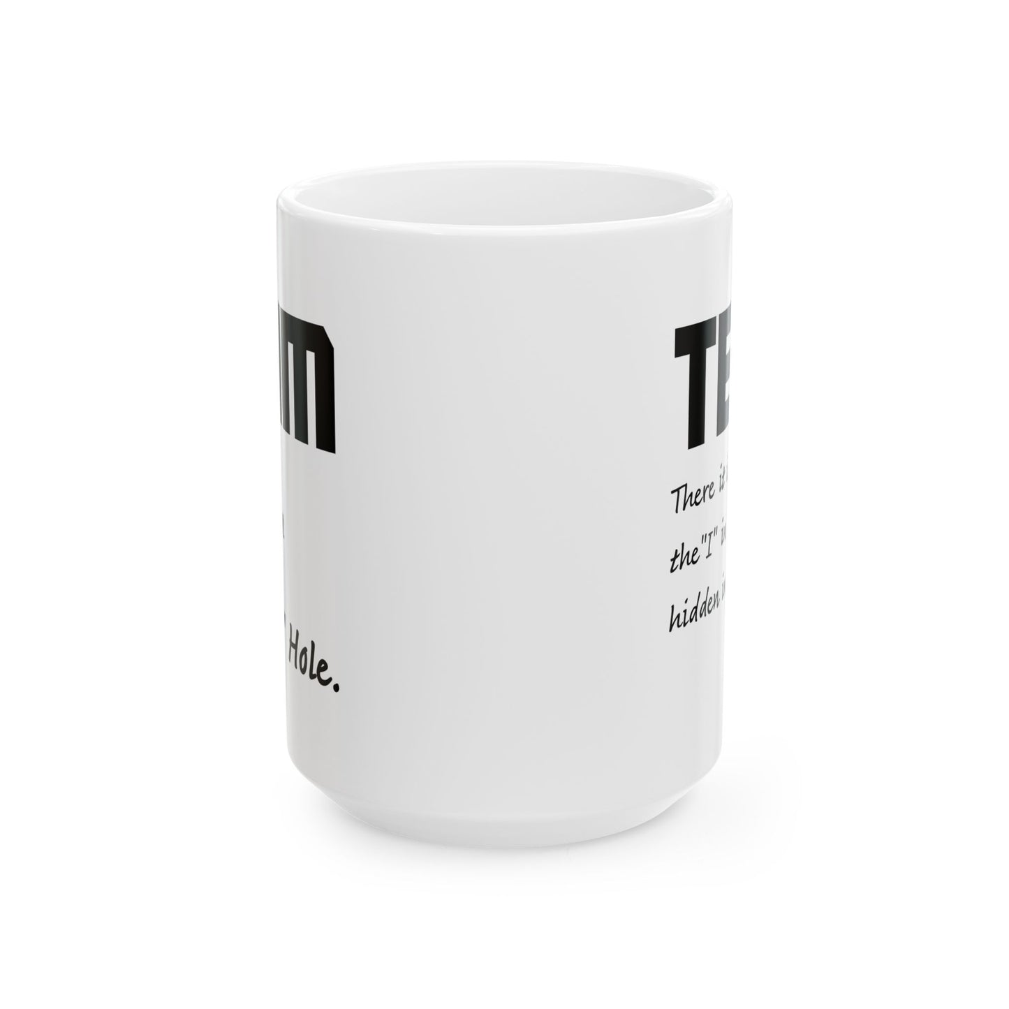 Adult Mug - There it is The I in Team