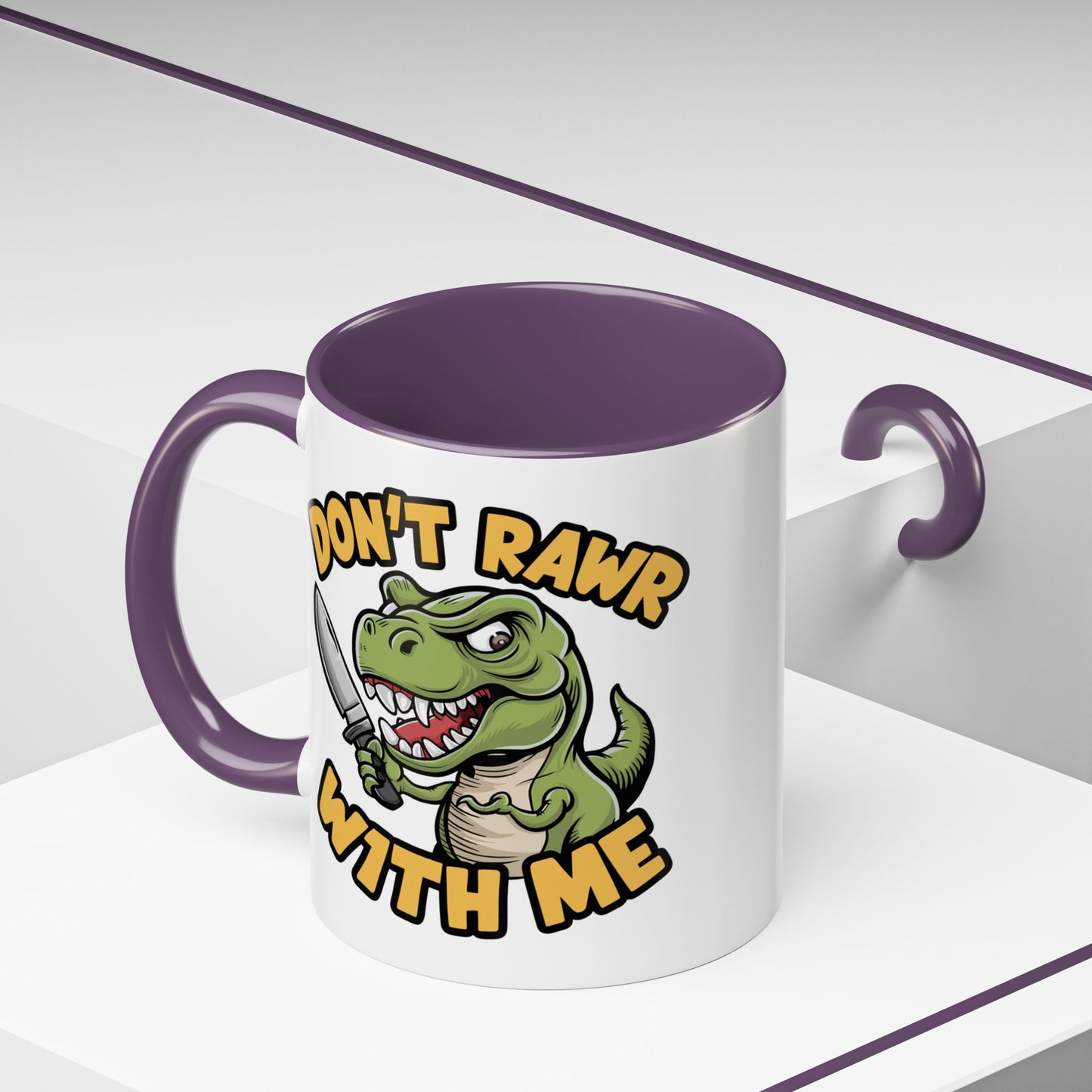 Humor Mug - Don't Rawr With Me
