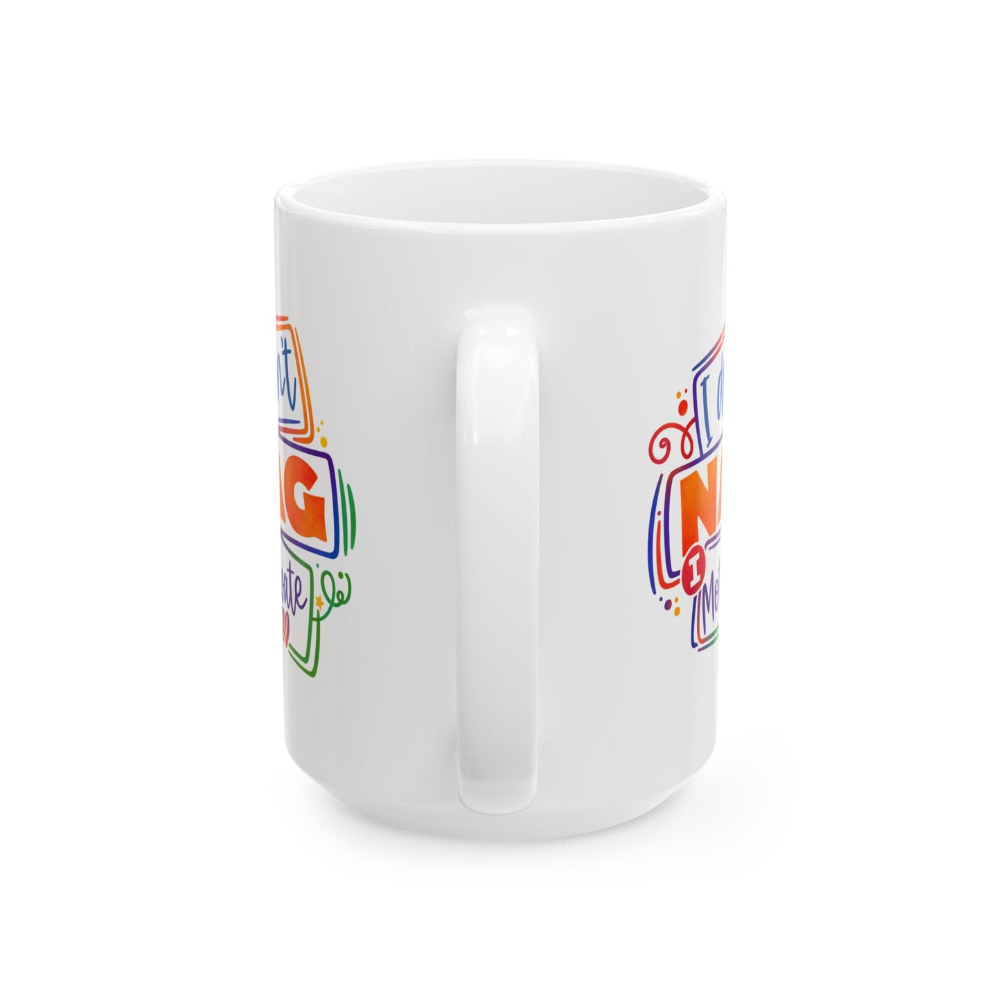 Humor Mug - I Don't Nag I Motivate