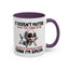 Humor Mug - It Doesn't Matter What You Think of Me