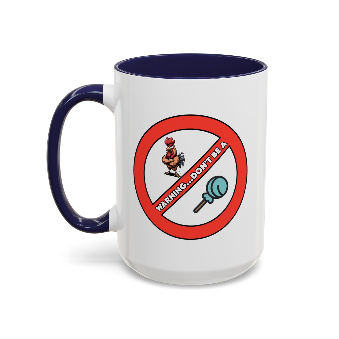 Adult Mug - Warning Don't Be A Cock Sucker
