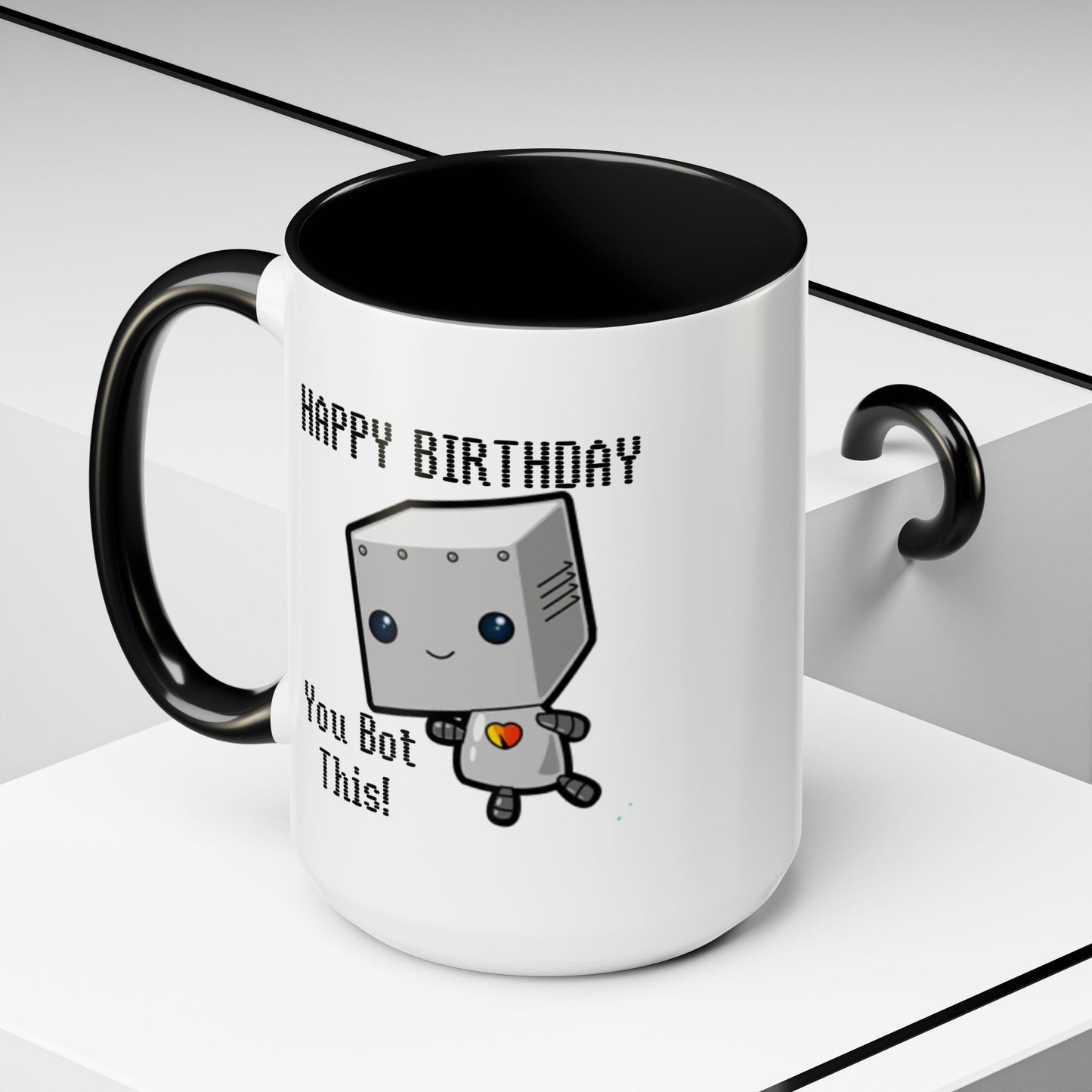 Birthday Mug - You Bot This