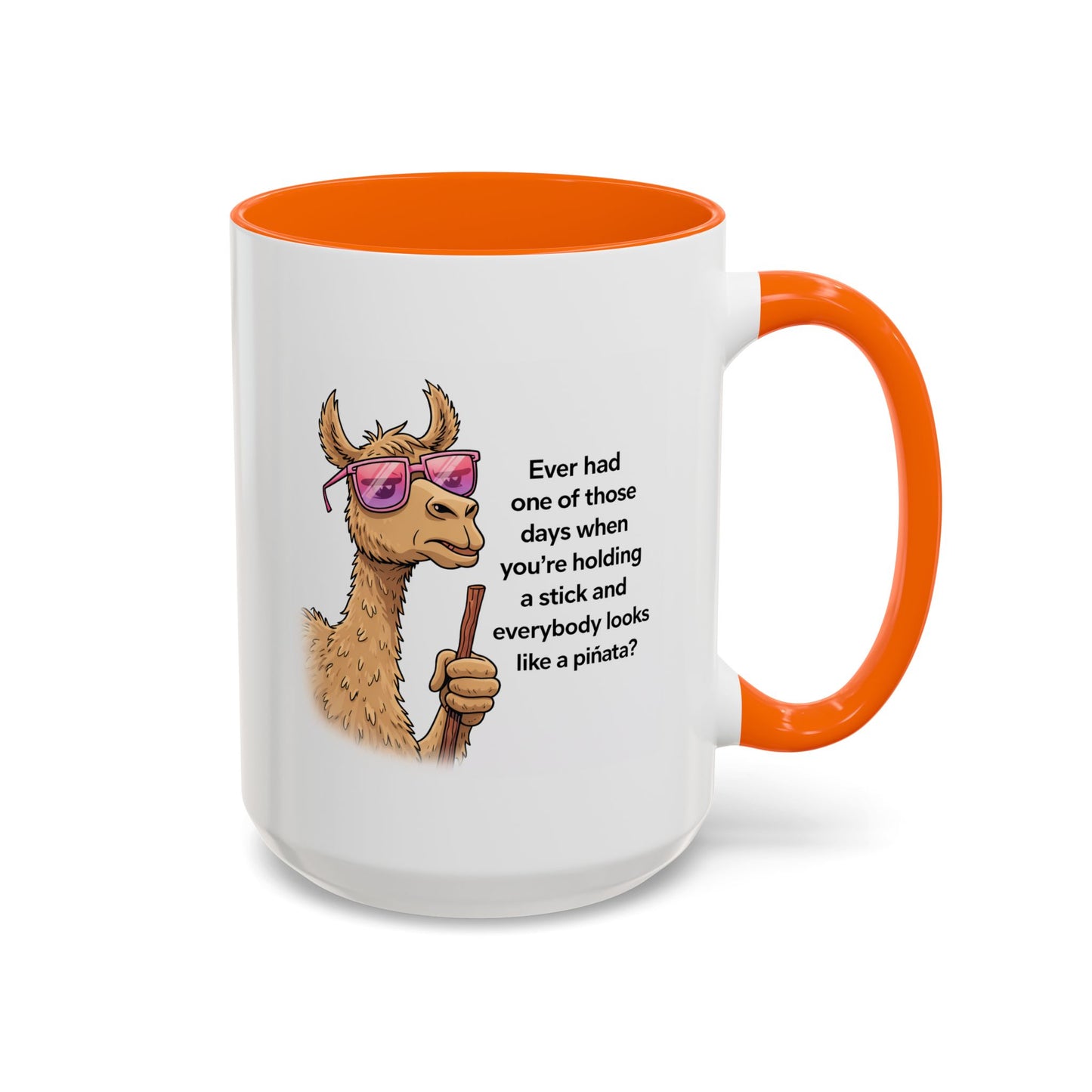 Humor Mug - Ever Have One Of Those Days