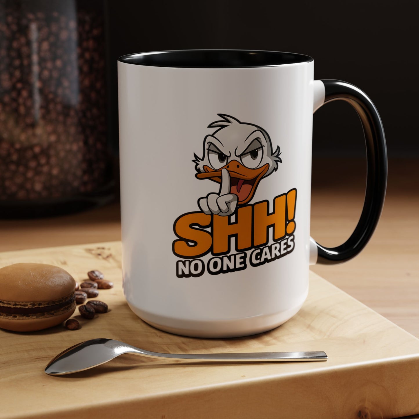 Humor Mug - SHH! No One Cares