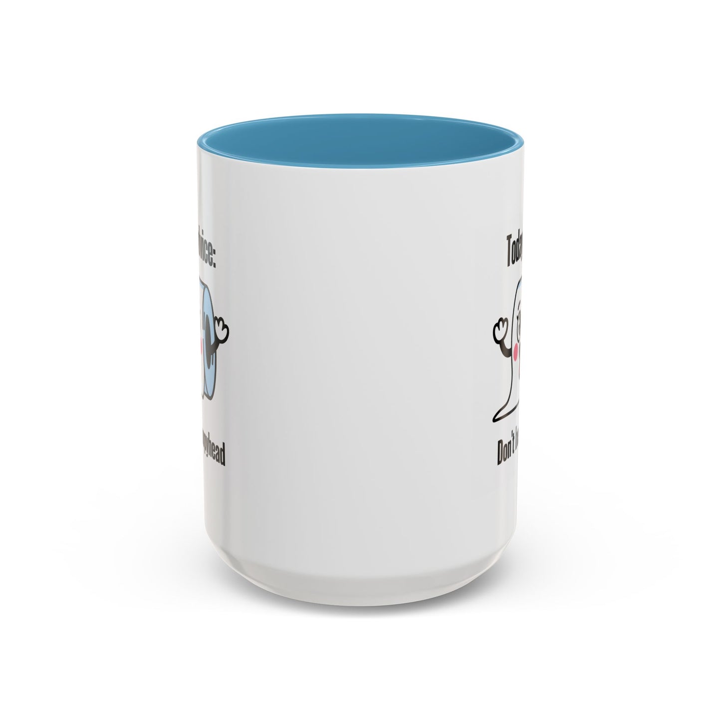Humor Mug - Today's Advice