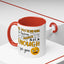 Humor Mug - Me Pretending to Listen Should Be Enough For You