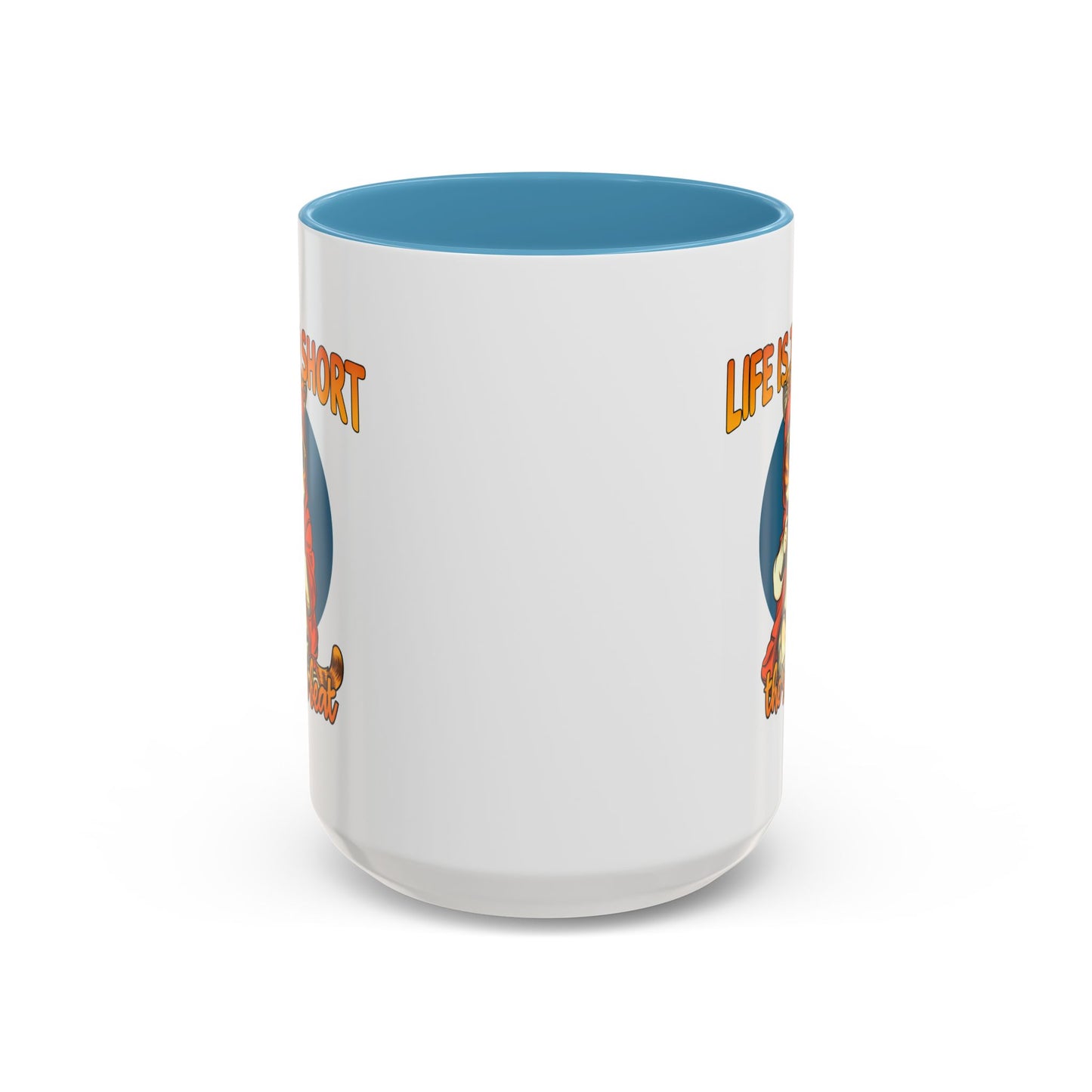 Humor Mug - Life Is Too Short
