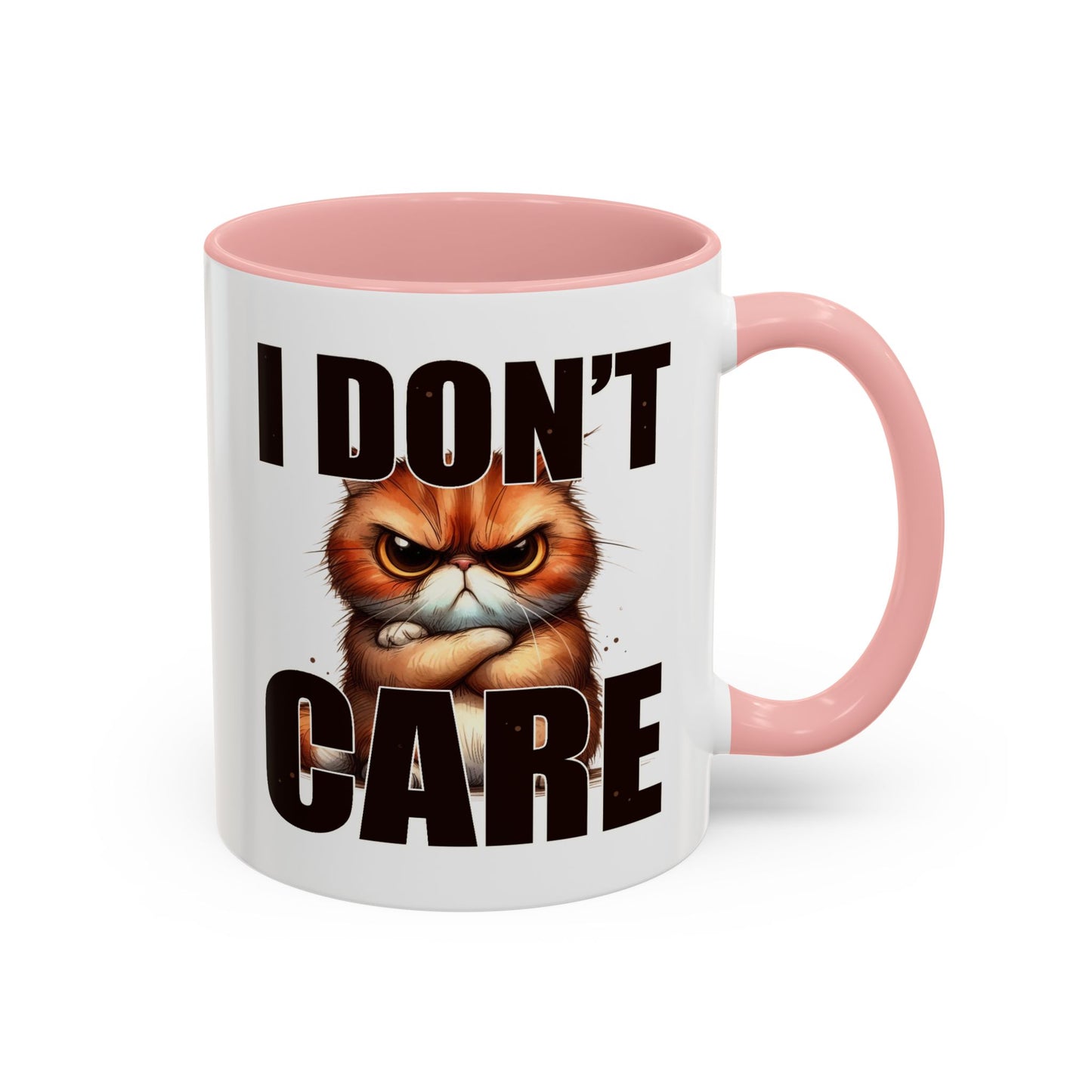 Humor Mug - I Don't Care