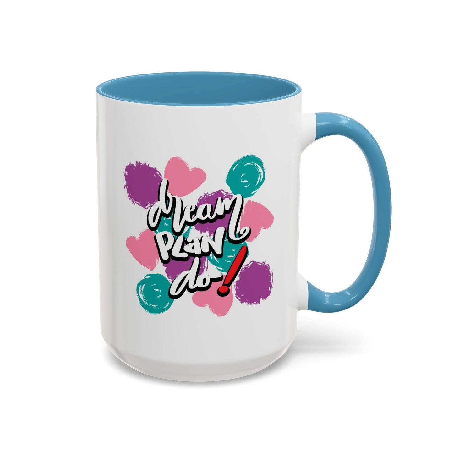 Motivation Mug - Dream Plan Do