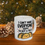 Humor Mug - I Can't Make Everyone Happy