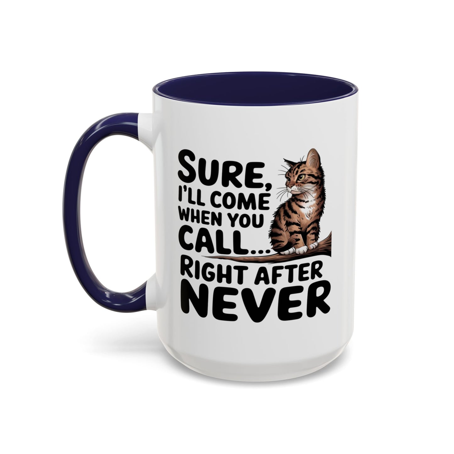 Animal Mug - Sure I'll Come When You Call