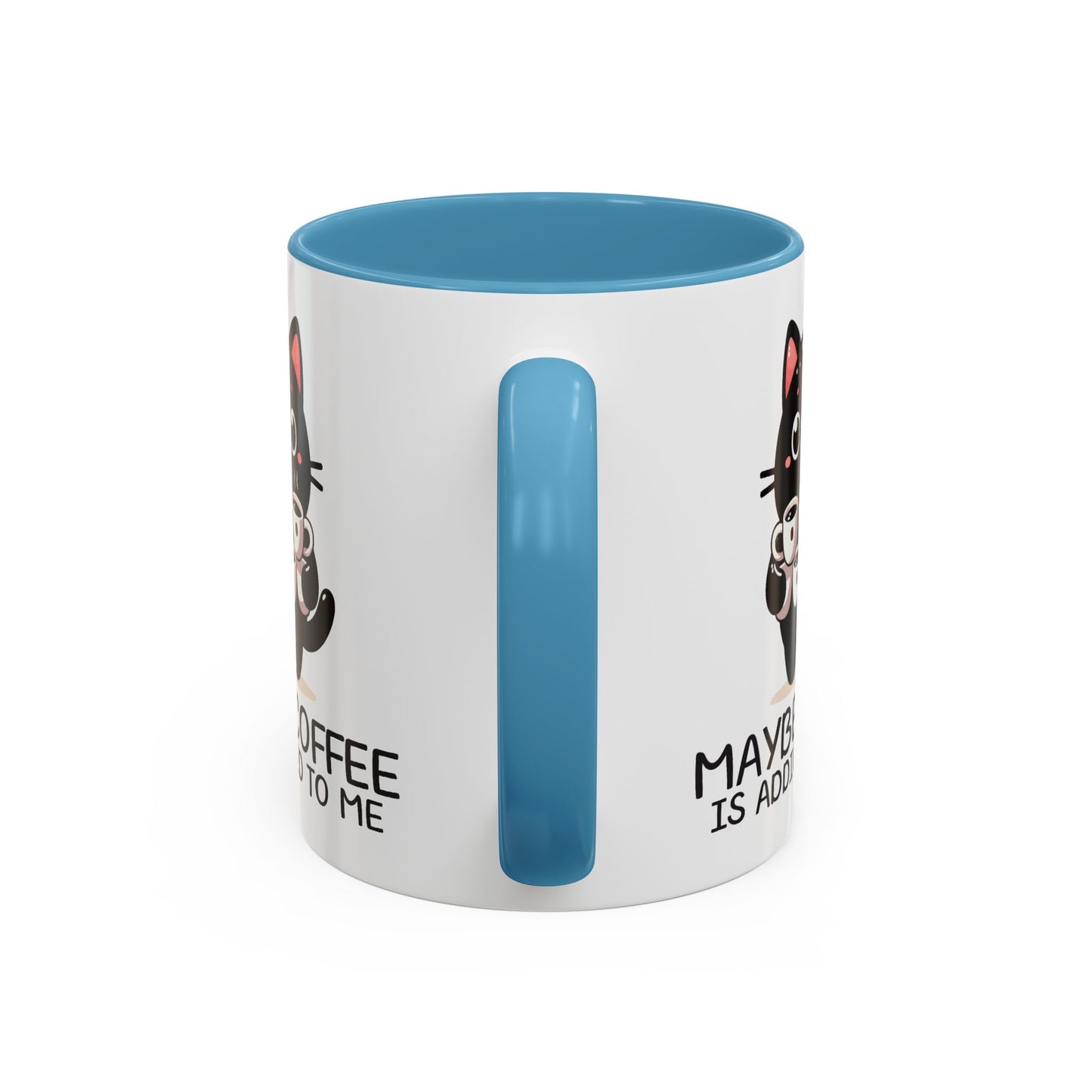 Animal Mug - Maybe Coffee is Addicted To Me