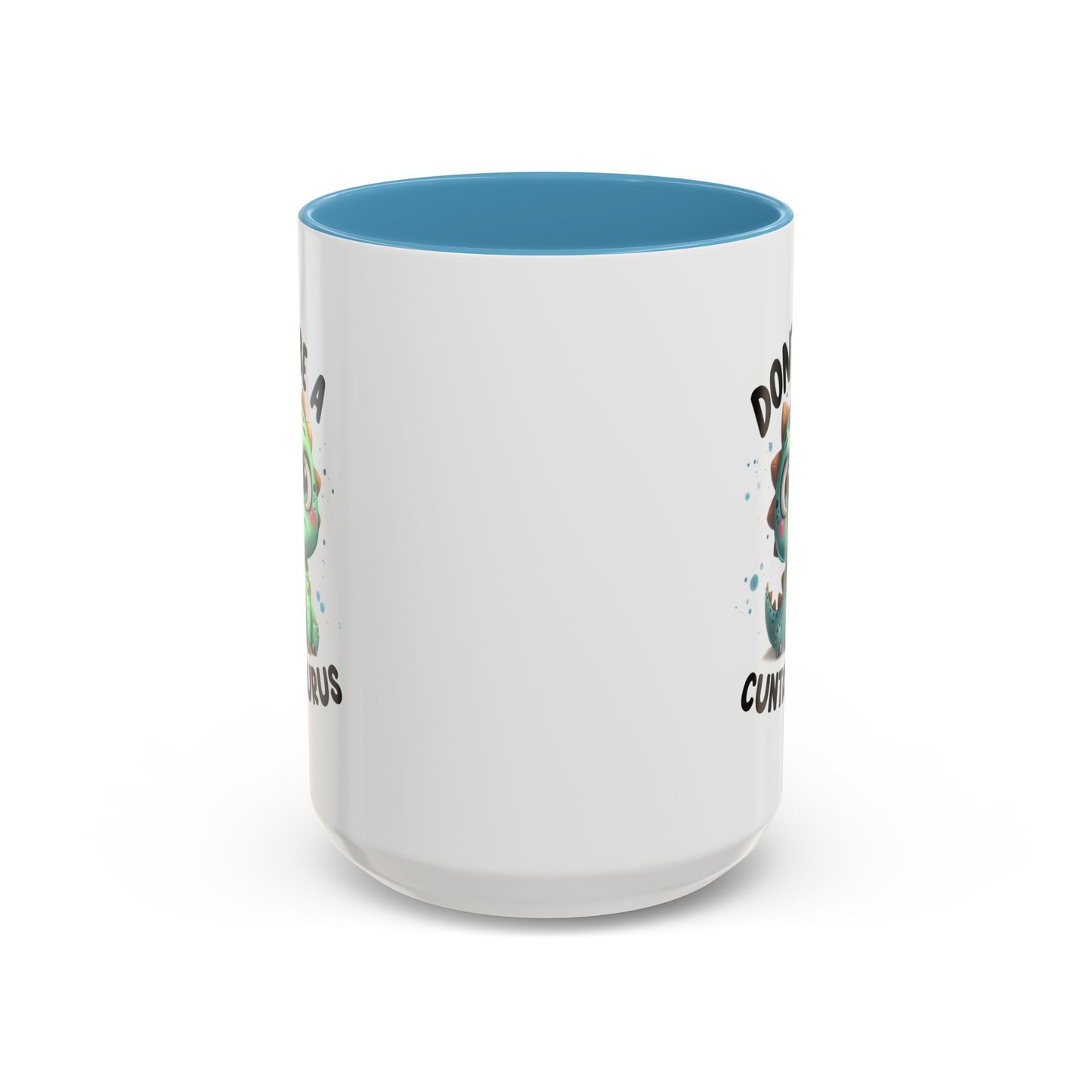 Humor Mug - Don't Be a Cuntasaurus