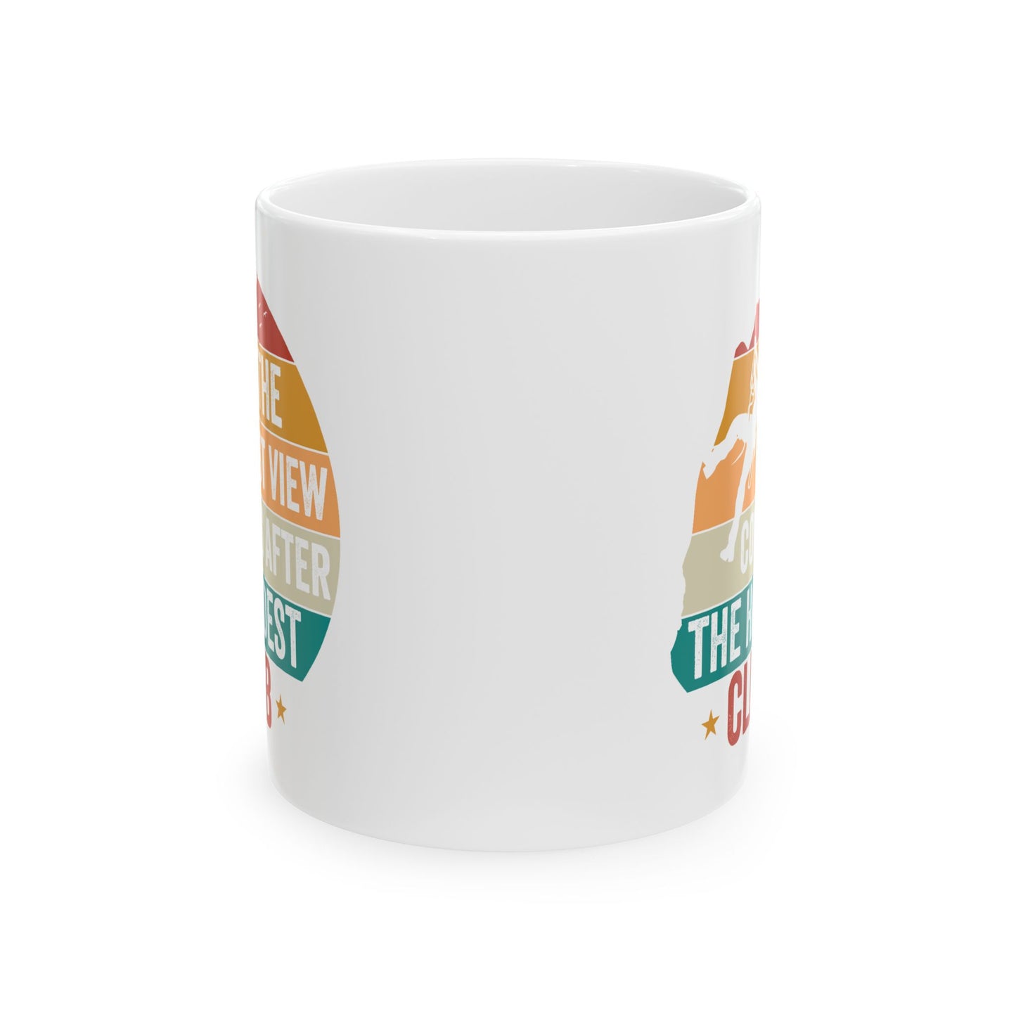 Motivation Mug - The Best View Comes After The Hardest Climb 2