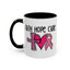 Support Mug - Faith Hope Cure