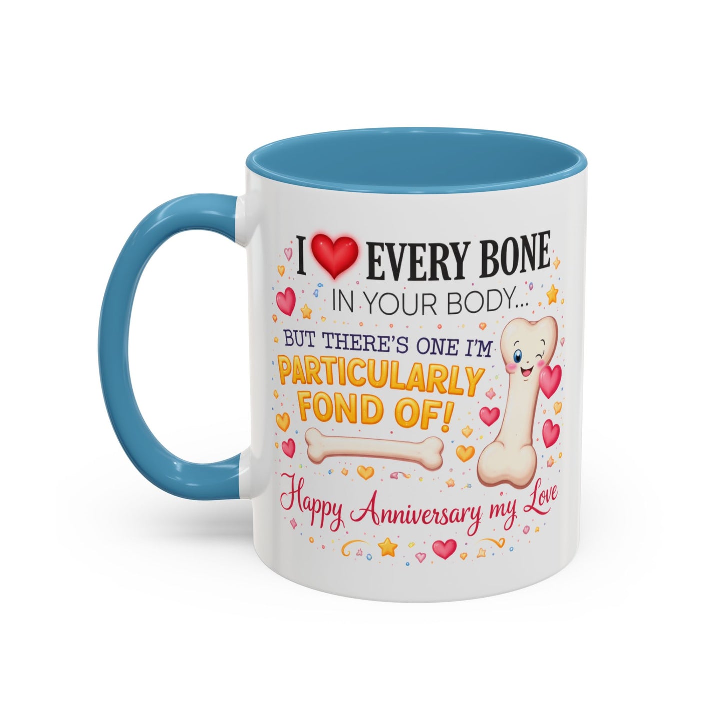 Anniversary Mug - I Love Every Bone In Your Body