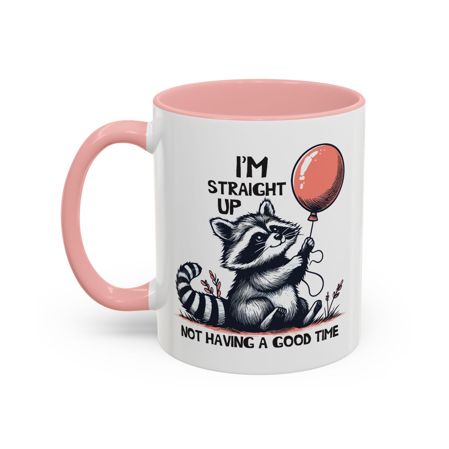 Humor Mug - I'm Straight Up