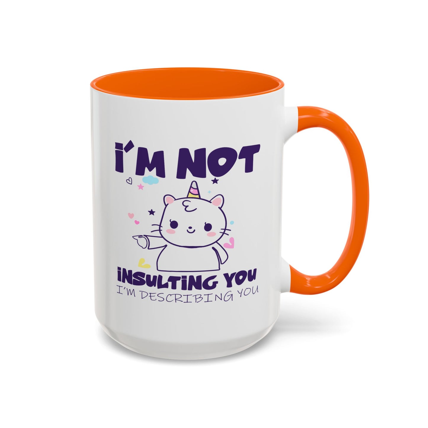 Humor Mug - I'm Not Insulting You