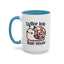 Humor Mug - Better Late Than Never