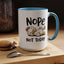Humor Mug - Nope Not Today