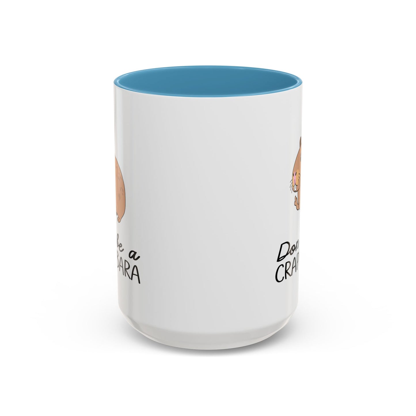 Adult Mug - Don't Be A Crappybara