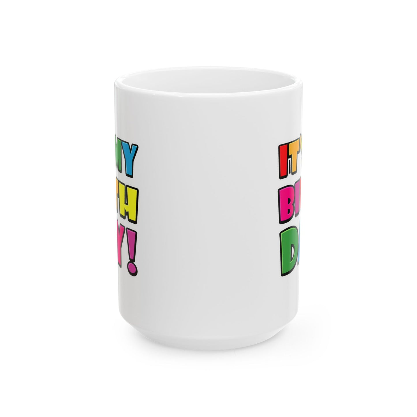 Birthday Mug - It's My Birthday!