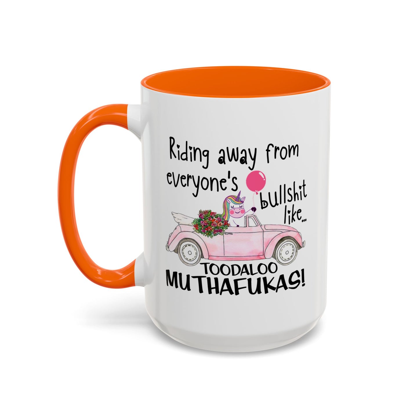 Adult Mug - Riding Away From Everyones Bullshit