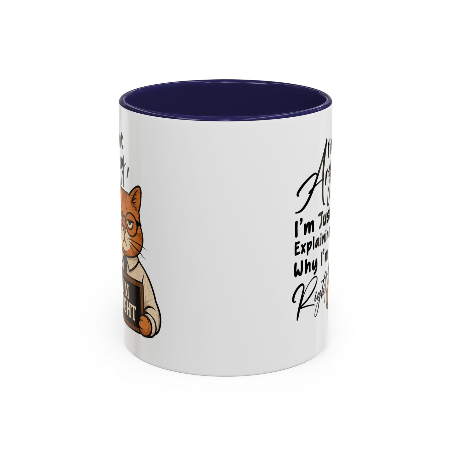 Humor Mug - I'm Not Arguing
