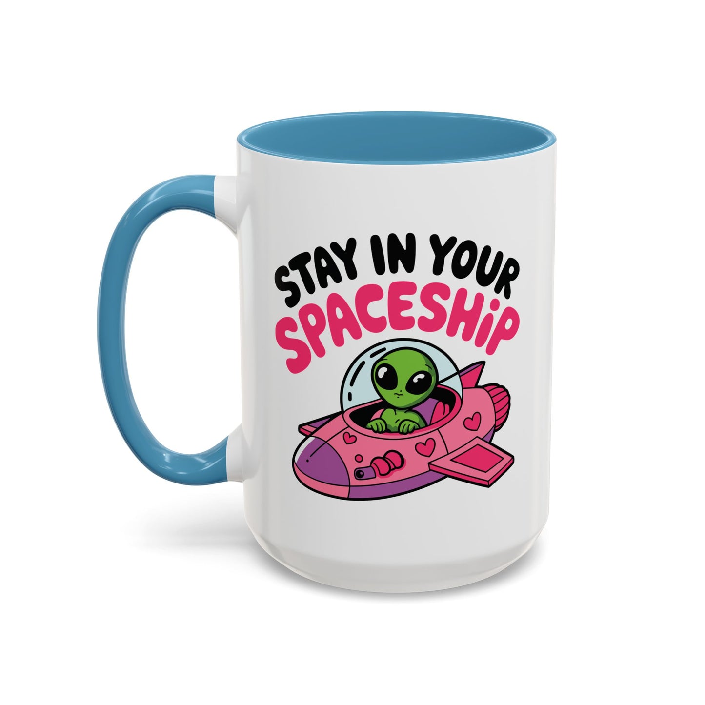 Alien Mug - Stay In Your Spaceship