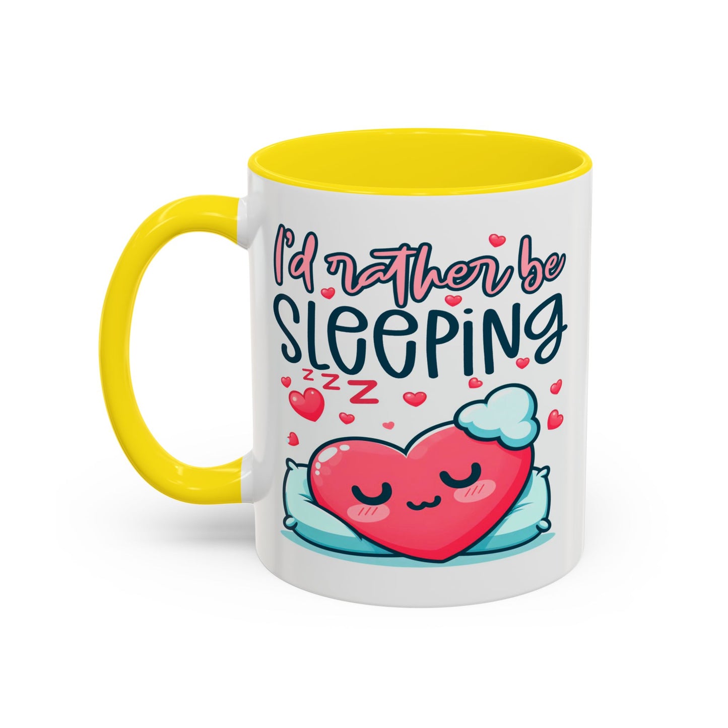 Humor Mug - I'd Rather Be Sleeping Heart