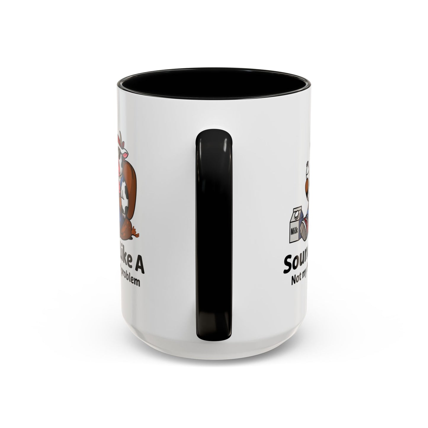 Humor Mug - Sounds Like A