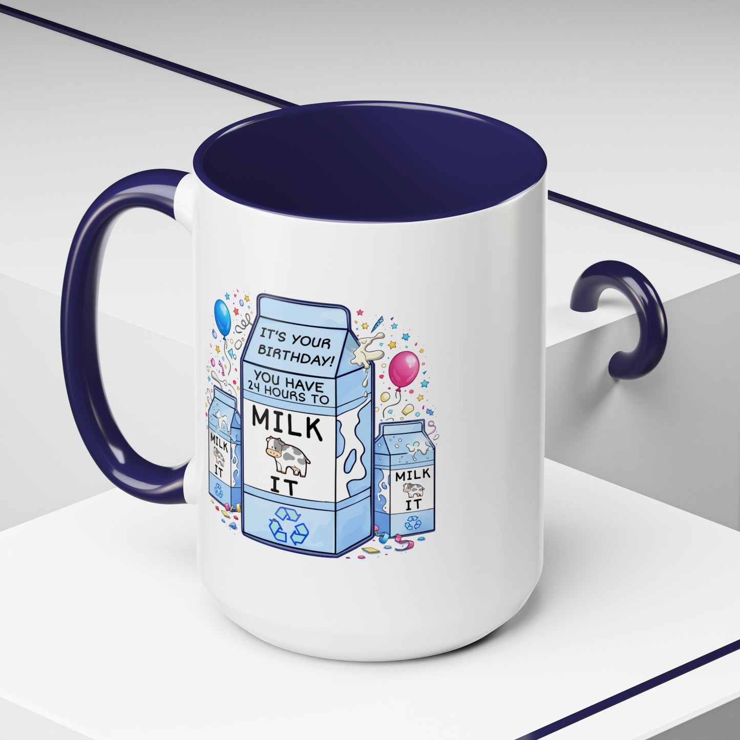 Birthday Mug - 24 Hours to Milk It
