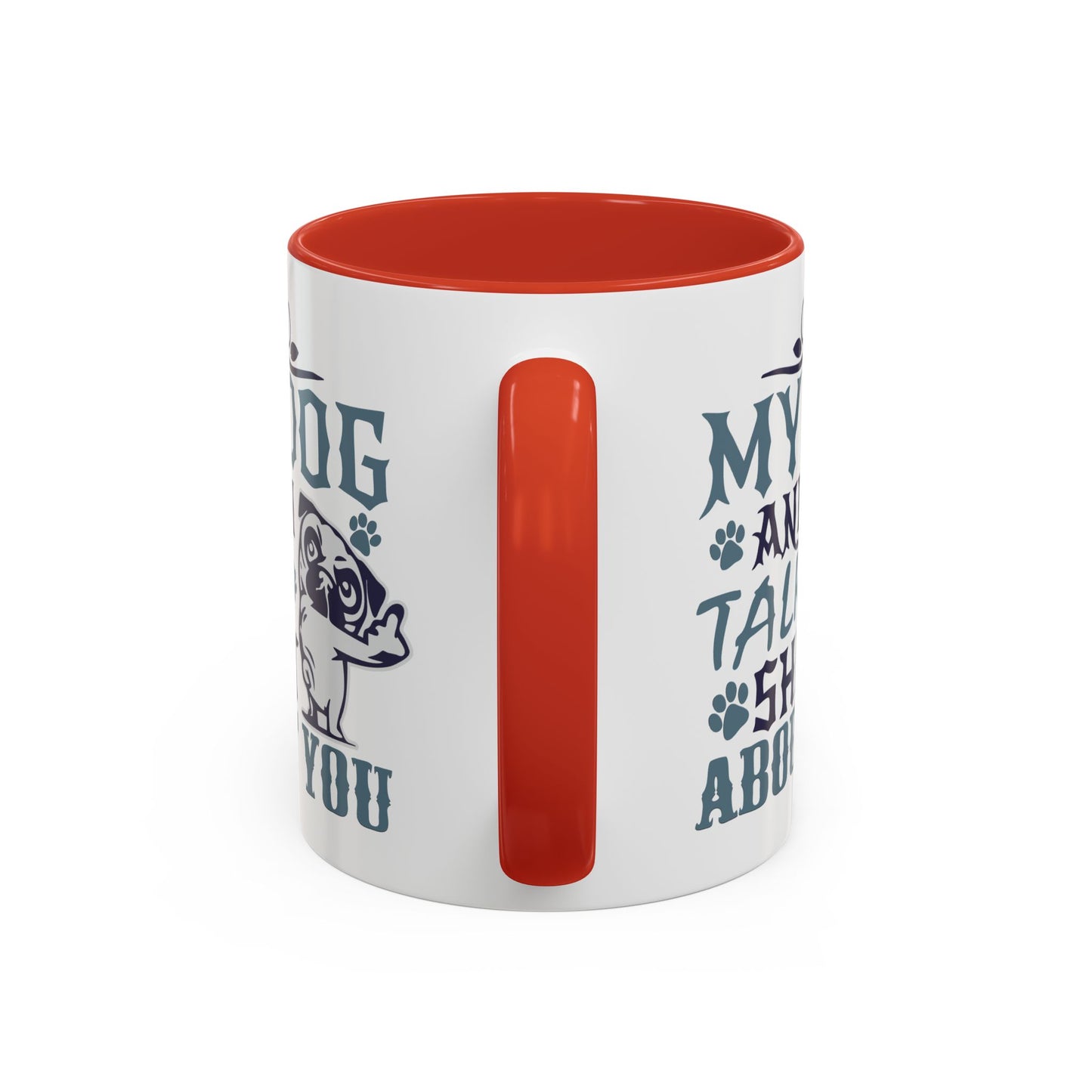 Humor Mug - My Dog and I