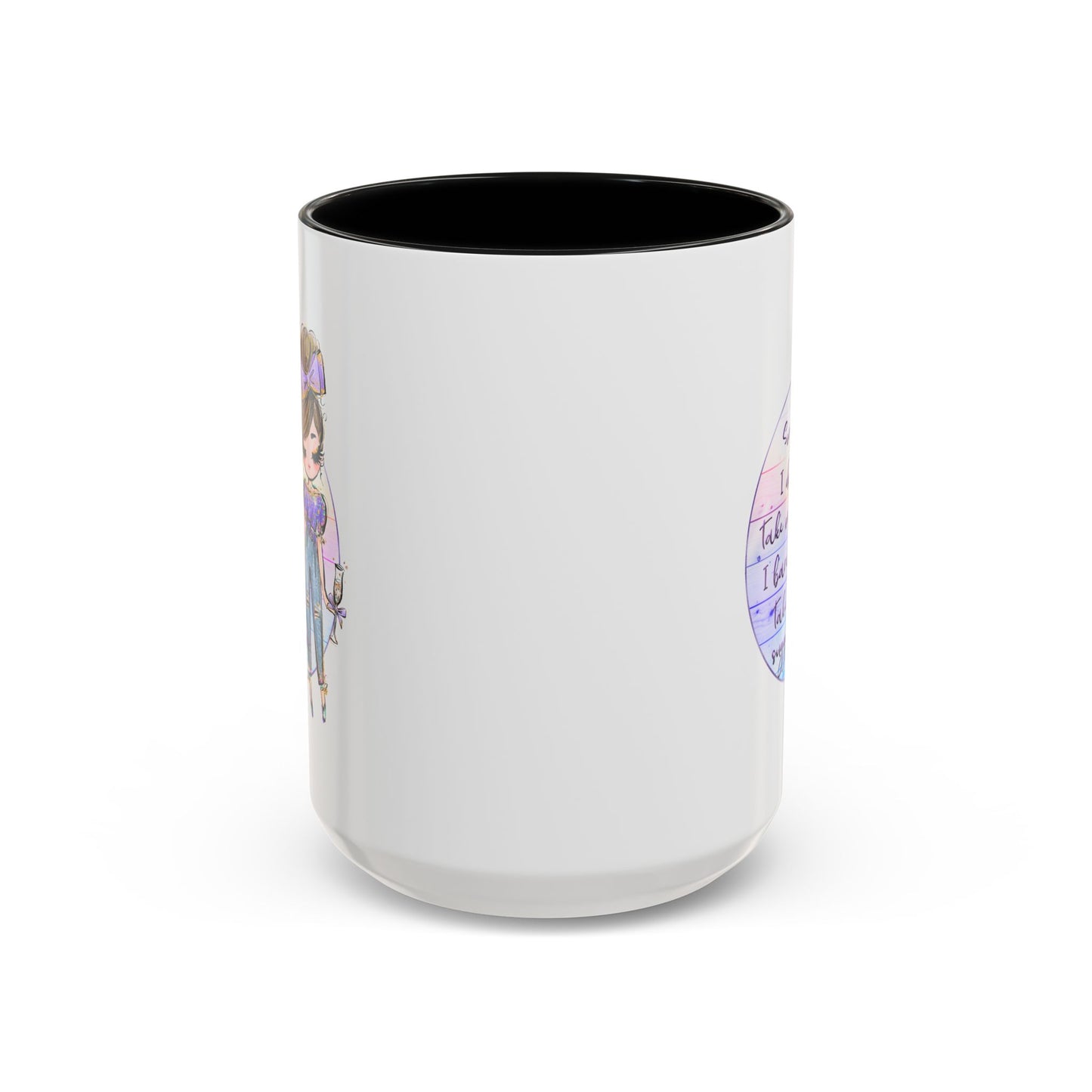 Humor Mug - Sorry I Don't Take Orders