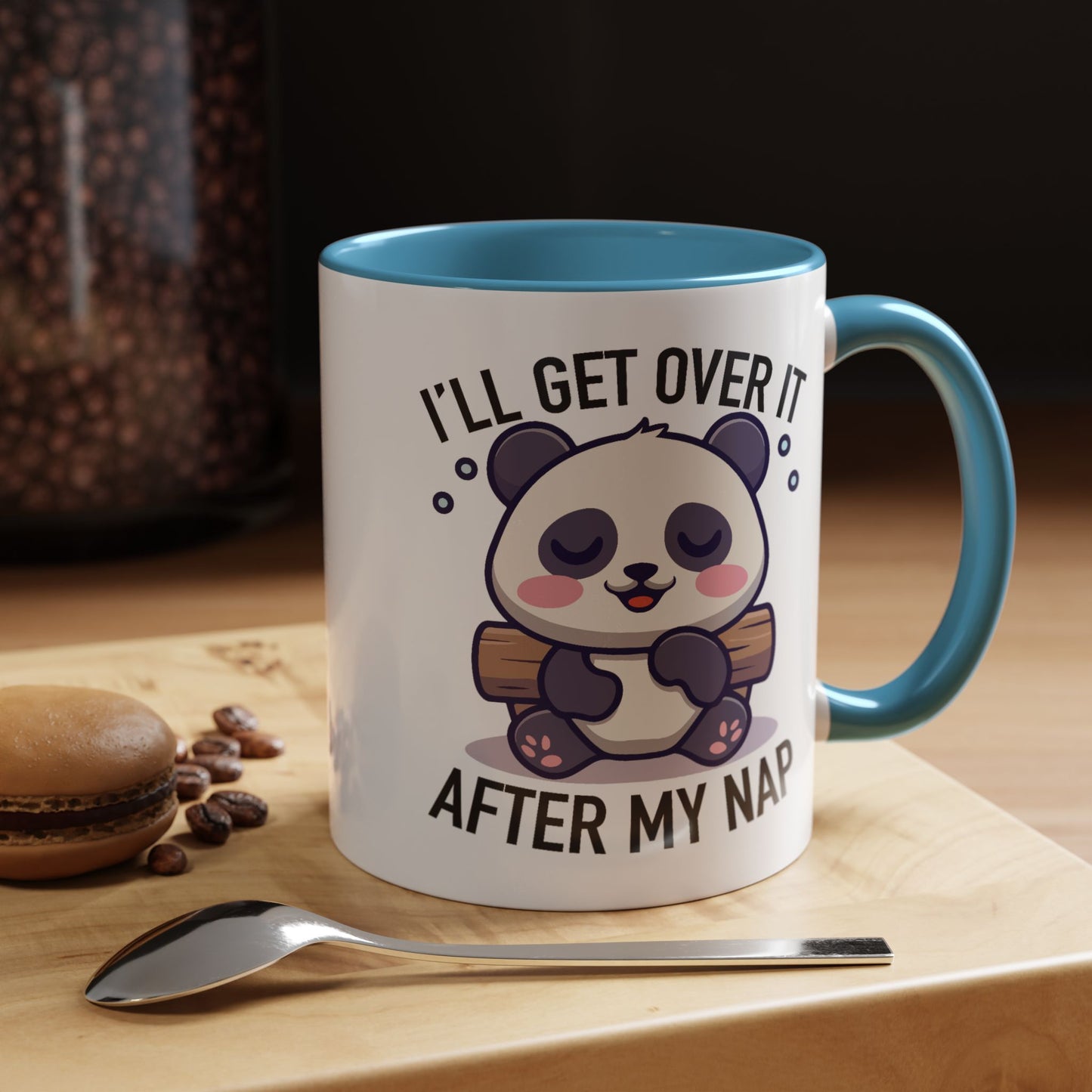 Humor Mug - I'll Get Over It After My Nap