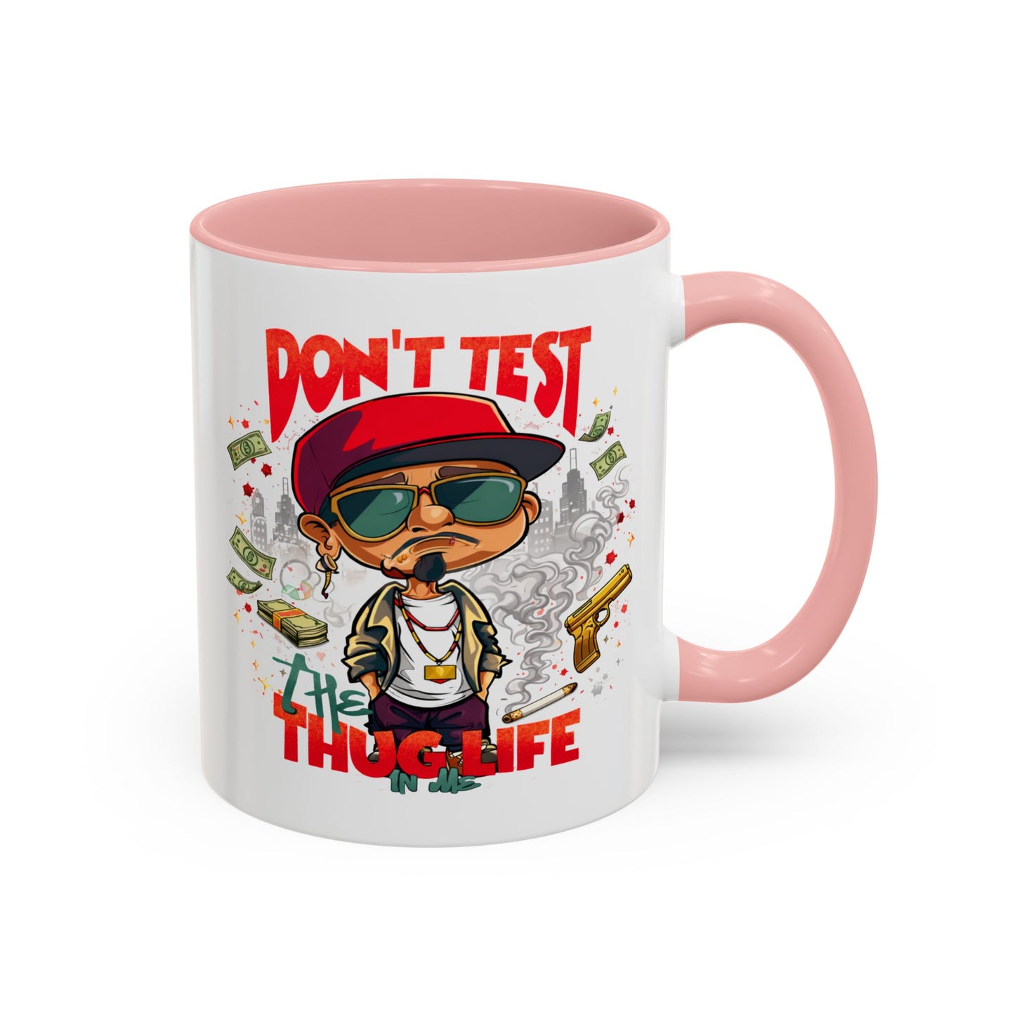 Humor Mug - Don't Test The Thug