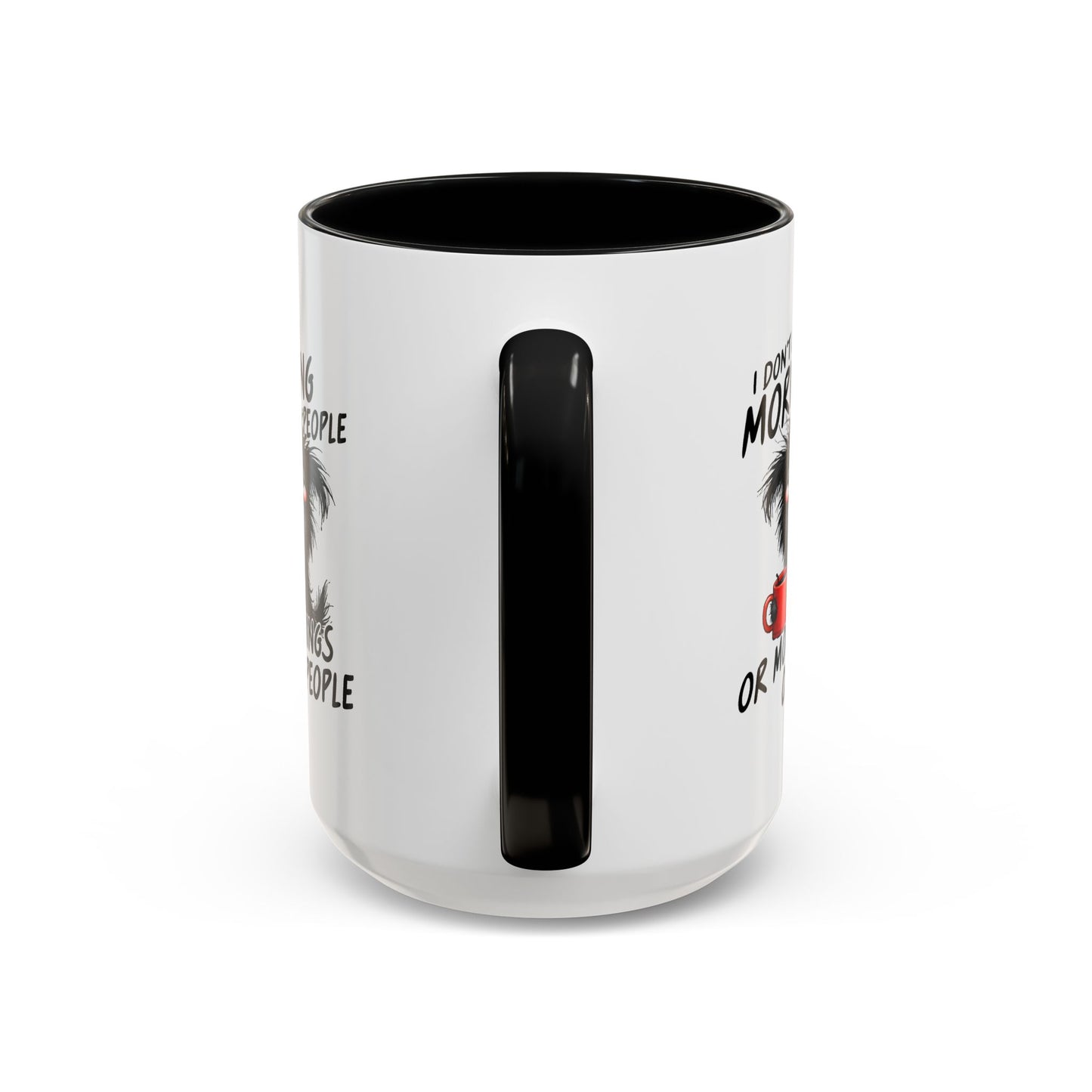 Humor Mug - I Don't Like Morning People
