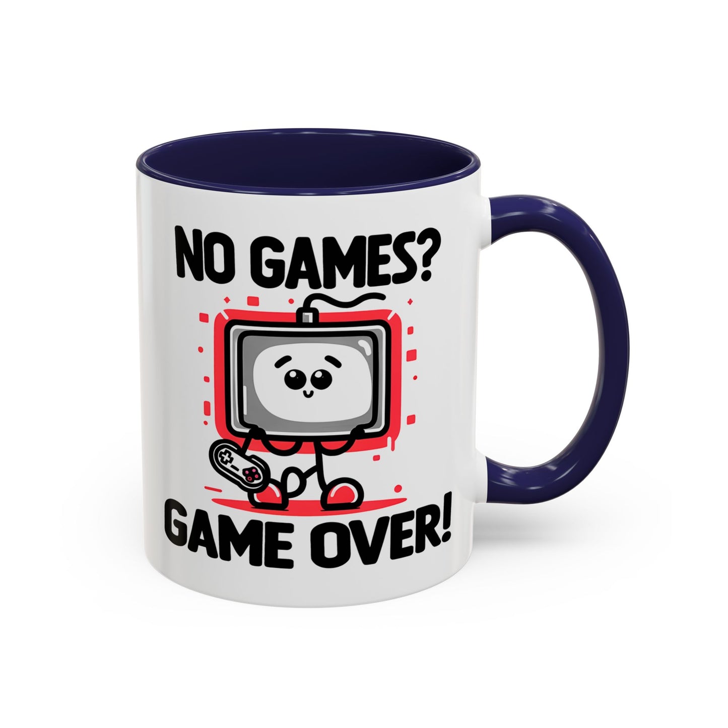 Humor Mug - No Games