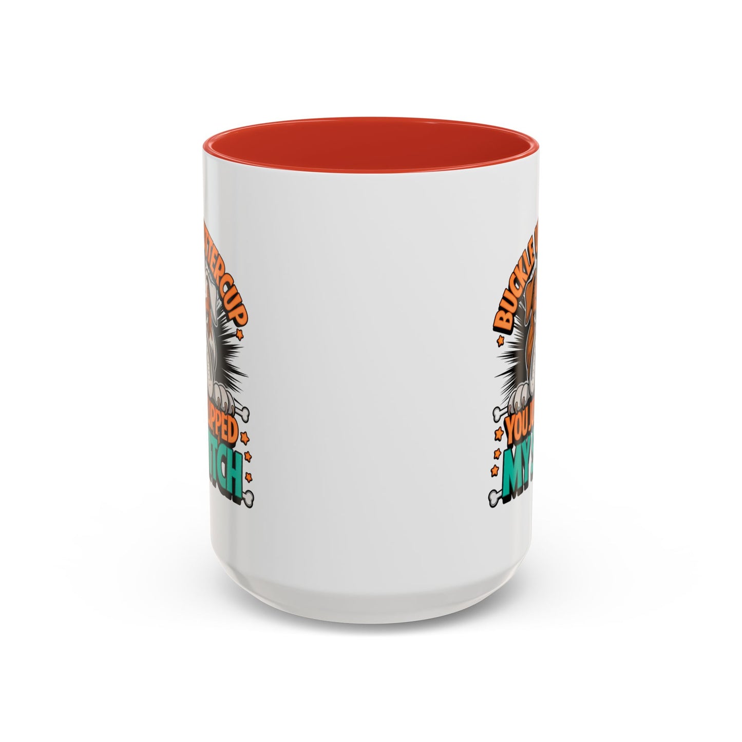 Humor Mug - Buckle Up Buttercup