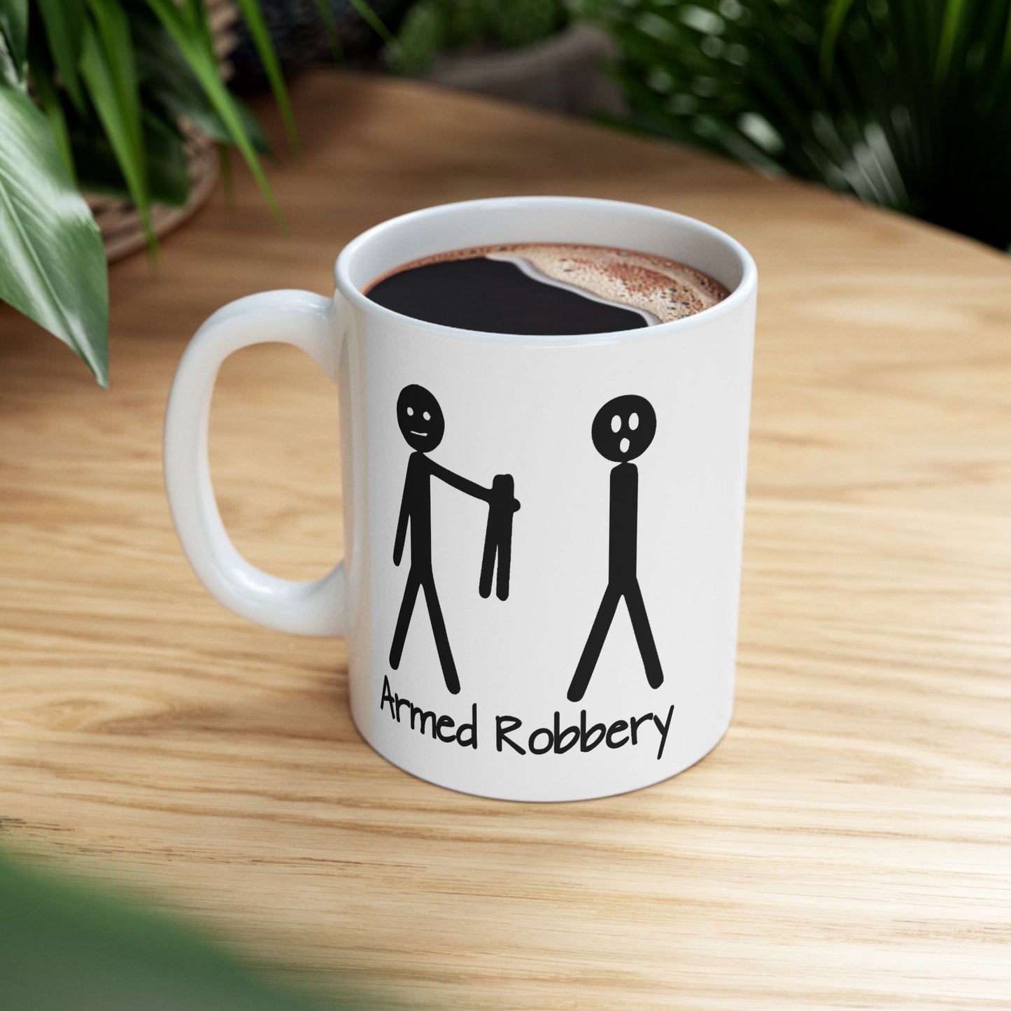 Humor Mug - Armed Robbery