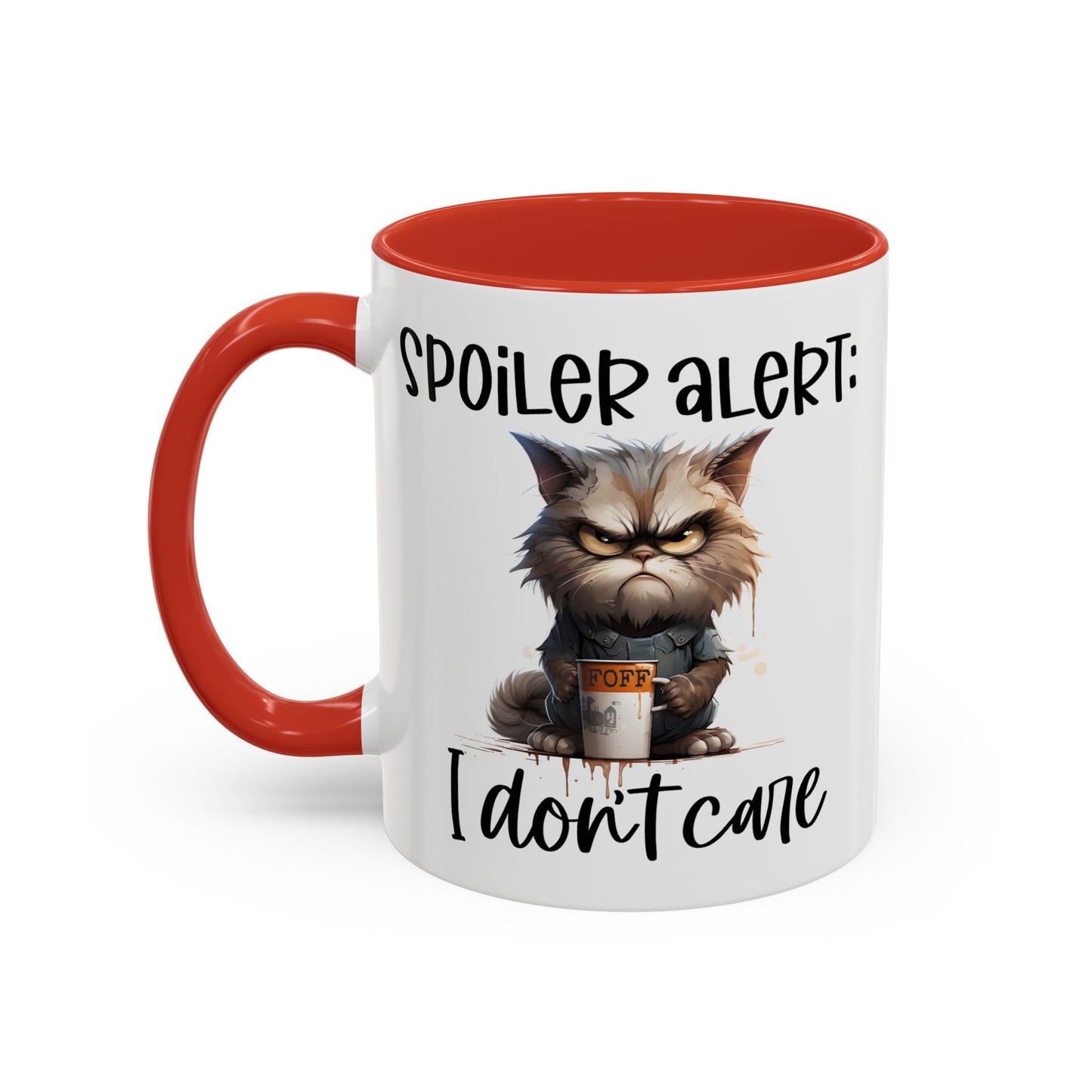 Humor Mug - Spoiler Alert I Don't Care