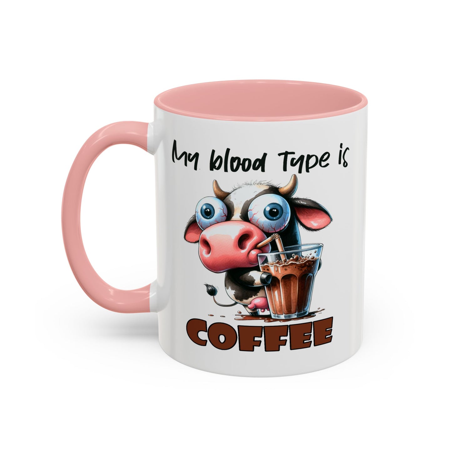 Humor Mug - My Blood Type is Coffee