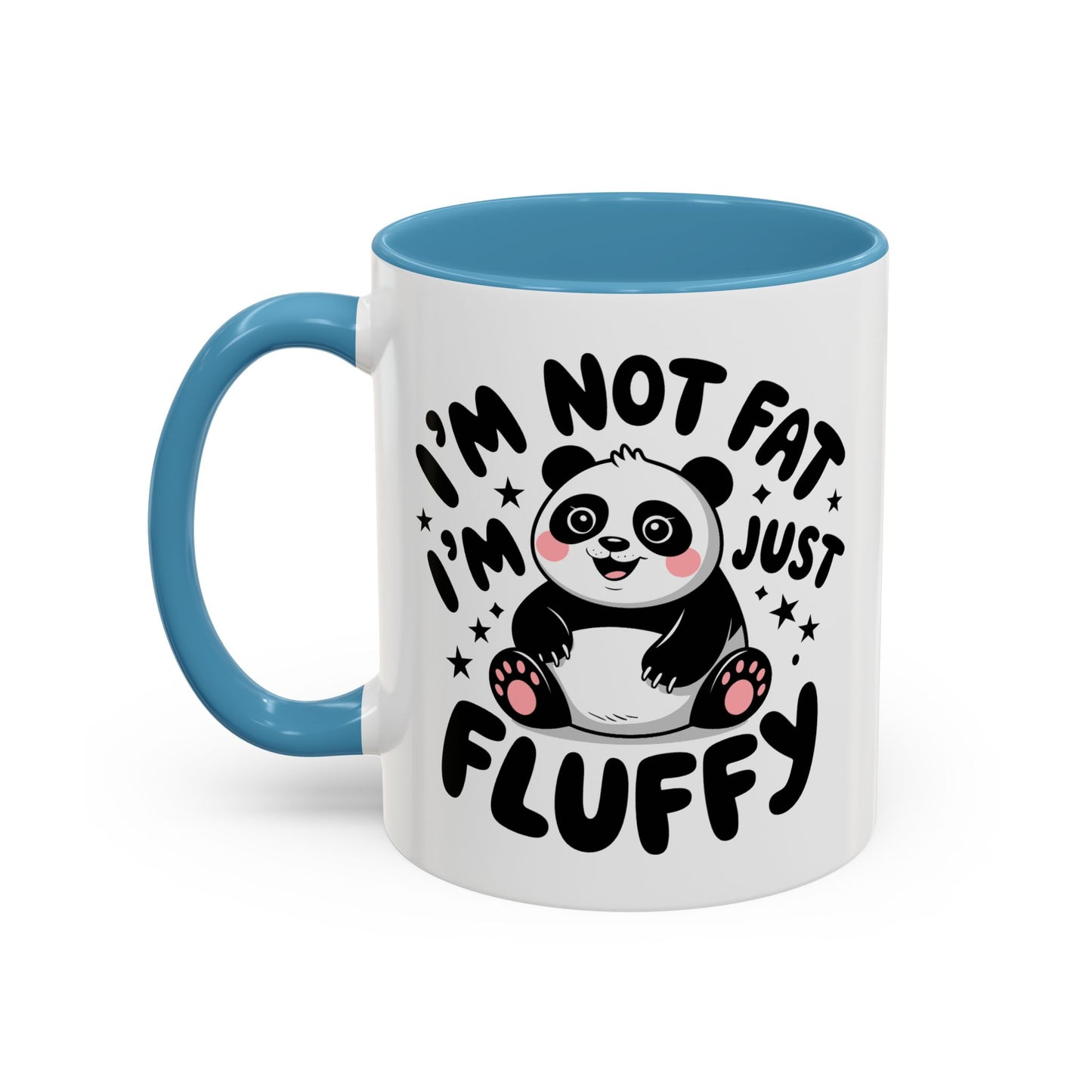 Humor Mug - I'm Not Fat I'm Just Fluffy