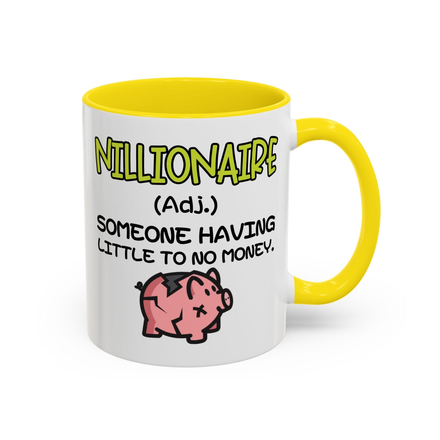 Humor Mug - Nillionaire - Someone Having Little To No Money