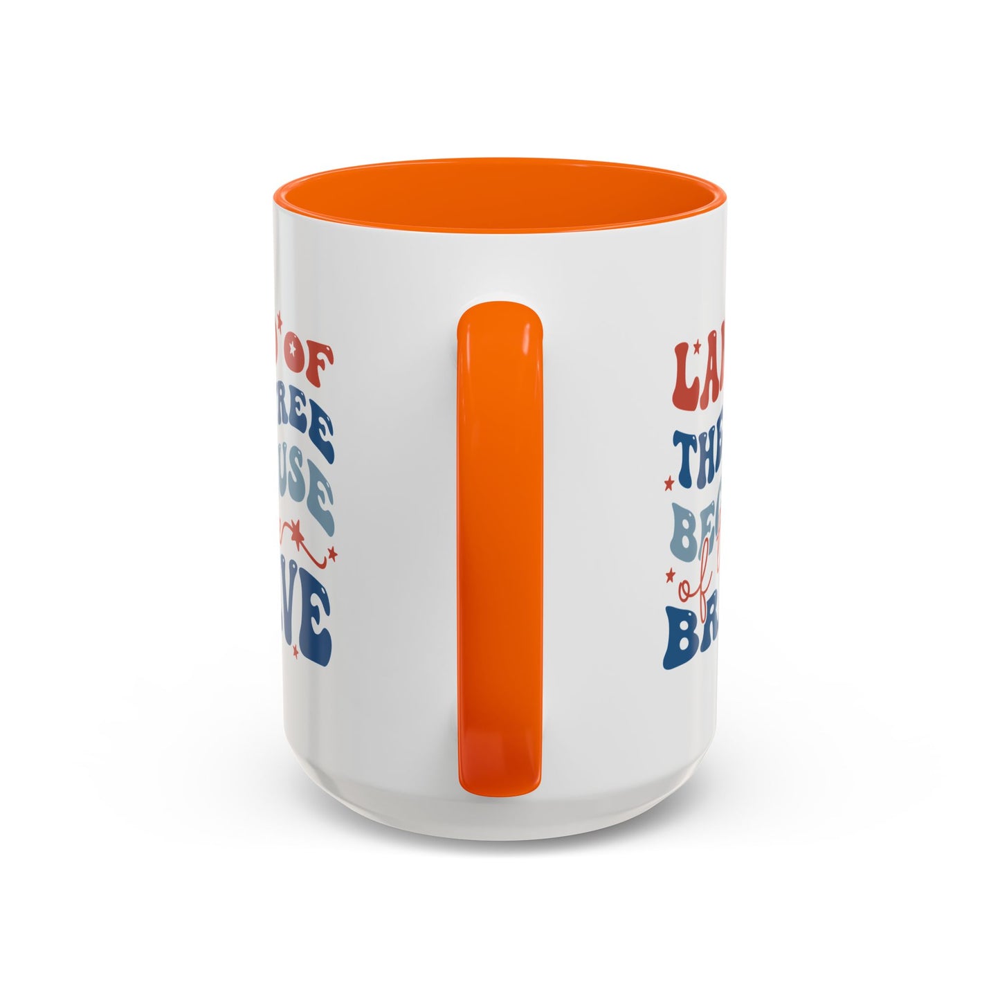 4th of July Mug - Land of The Free Because of The Brave